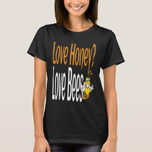 T-shirt Amour Miel Amour Abeilles Citation Humoristique Ap