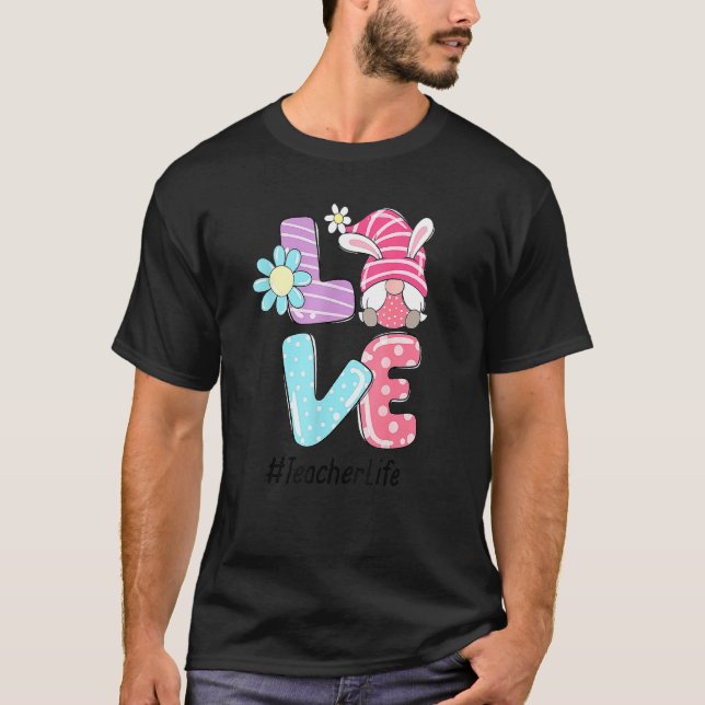 T-shirt Amour Pâques Enseignant Vie Gnome Enseignant Pâque (Devant)
