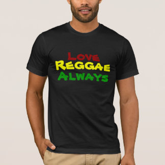T-shirt Amour, reggae, toujours