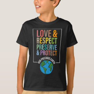 T-shirt Amour Respect Préserver Protéger Notre Précieuse T
