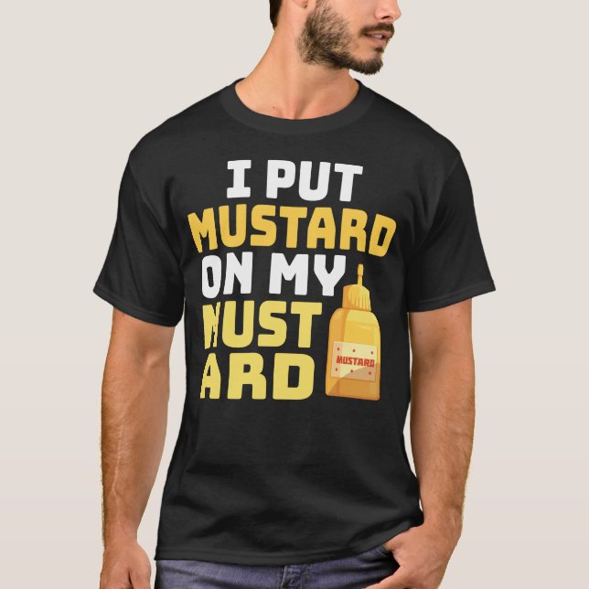T-shirt Amoureux De La moutarde, J'Ai Mis De La moutarde S (Devant)