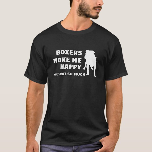 T-shirt Amoureux de les chiens de boxers, Boxers me renden (Devant)