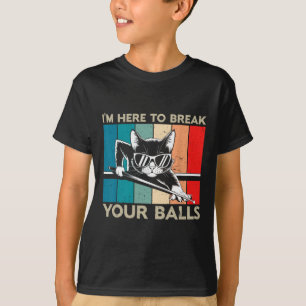 T-shirt Amoureux des chats Je Suis Ici Pour Billiard Snook