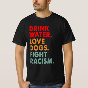 T-shirt Amoureux des chiens Boire de l'eau Aimer des chien
