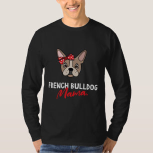T-shirt Amoureux des chiens français de Bulldog Mama
