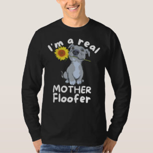 T-shirt Amoureux des chiens I M'A Real Mother Floofer Pitb
