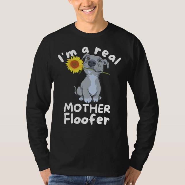T-shirt Amoureux des chiens I M'A Real Mother Floofer Pitb (Devant)