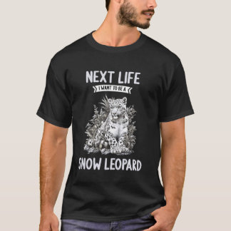 T-shirt Amoureux des léopards des neiges Vie prochaine je