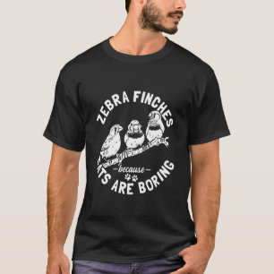T-shirt Amoureux des oiseaux Pinson zèbre Animal de compag