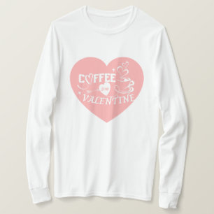T-shirt Amoureux du café romantique Saint-Valentin Cœur Ro