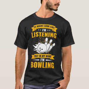 T-shirt Amoureux Du Sport Bowler Dans Mon Esprit Je Suis B
