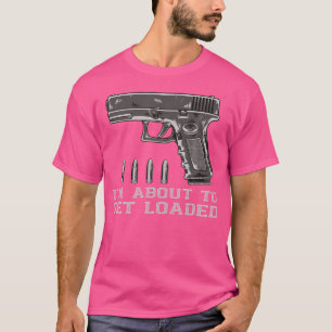 T-shirt Amoureux D'Un Arme Je Vais Être Chargé Les Balles