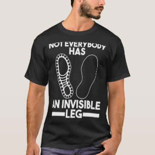 T-shirt Amputation De Jambe Amputée Tout Le Monde N'A Pas 