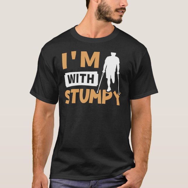 T-shirt Amputation Je suis avec Stumpy (Devant)