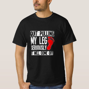 T-shirt Amputé De Jambe Drôle Cesse De Tirer Mon Amputat
