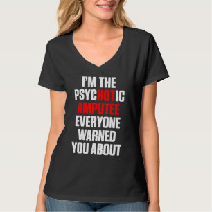 T-shirt Amputé Humour bras de jambe chaude récupération am