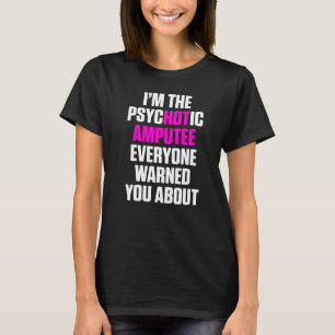 T-shirt Amputé Humour bras de jambe chaude récupération am