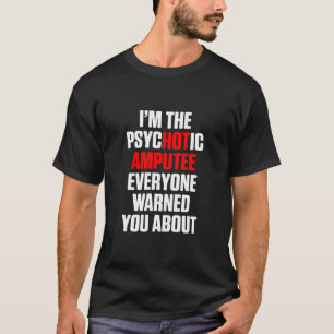 T-shirt Amputé Humour bras de jambe chaude récupération am