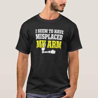 T-shirt Amputé Humour mal placé bras amusant récupération 