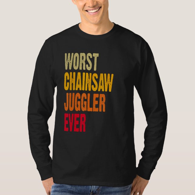 T-shirt Amputee Hand Arm Amputation Worst Chainsaw Juggler (Devant)