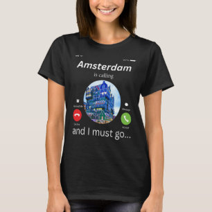 T-shirt Amsterdam Appelle Et Je Dois Aller Amsterdam N