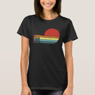 T-shirt Amusant 25ème B jour Humour rétro Je suis tellemen