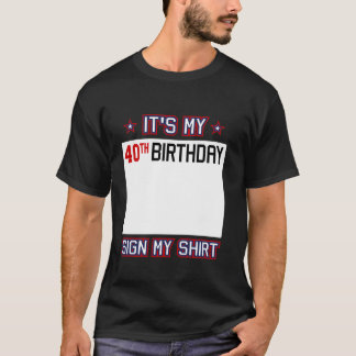 T-shirt Amusant 40ème anniversaire Idée C'est mon 40ème an