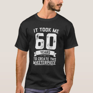 T-shirt Amusant 60 Ans Plaisanterie 60E Anniversaire Gag I