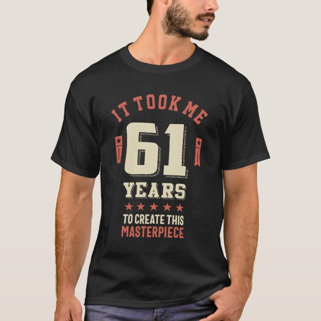 T-shirt Amusant 61 ans - 61e anniversaire Cadeau (Devant)