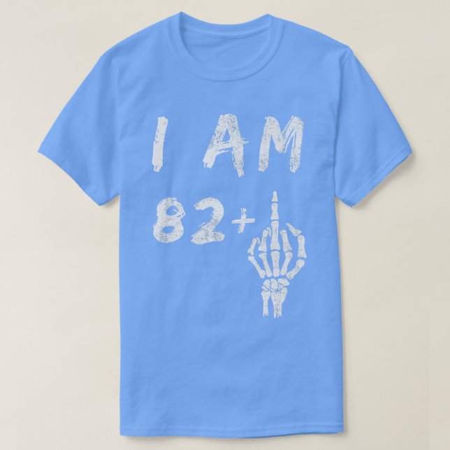 T-shirt Amusant 83e anniversaire Je suis 82 Plus Skeleton  (Design devant)