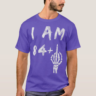 T-shirt Amusant 85e anniversaire Je suis 84 Plus Skeleton 