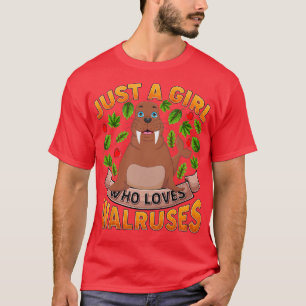 T-shirt Amusant Amoureux des animaux Walrus Juste Une Fill
