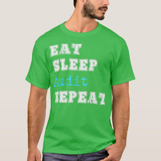 T-shirt Amusant Auditeur Mange Sommeil Répéteur Comptable 