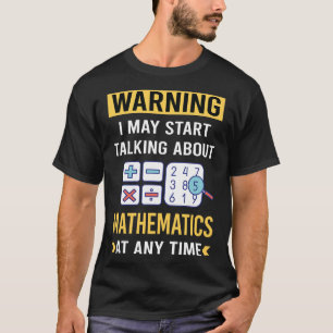 T-shirt Amusant Avertissement Mathématiques Maths Math Mat