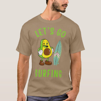 T-shirt Amusant Avocado Surfing Letx27s Go Surfing Classic