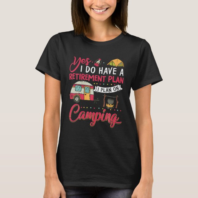 T-shirt Amusant Camping Retraité Cadeau de retraite (Devant)