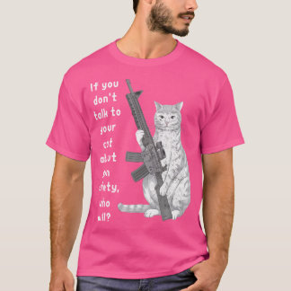 T-shirt Amusant Cat Gun Sécurité Parlez À Votre Chat À Pro