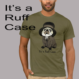 T-shirt Amusant C'est un Coque de Carlin vert ruff Sherloc