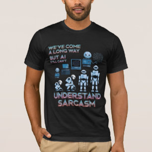 T-shirt Amusant Chatbot mème l'évolution de Ai Sarcasme