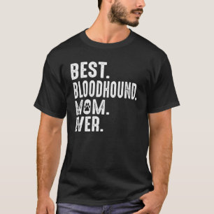 T-shirt Amusant Chien Meilleur Bloodhound Maman Ever Paw P