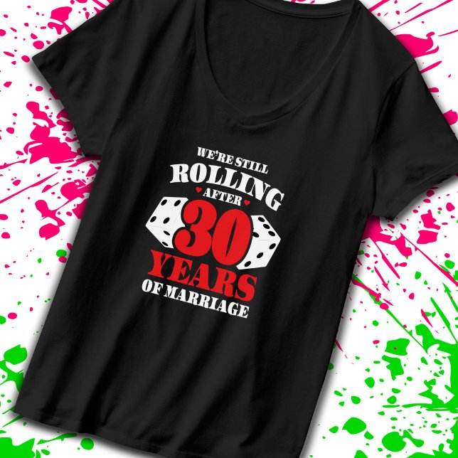 T-shirt Amusant couple du 30e anniversaire marié 30 ans (Keep the good times rolling with our funny anniversary t-shirt! -Teemixer)