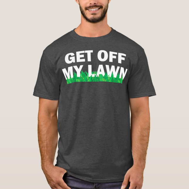 T-shirt Amusant Descendre De Ma Citation De Pelouse Paysag (Devant)