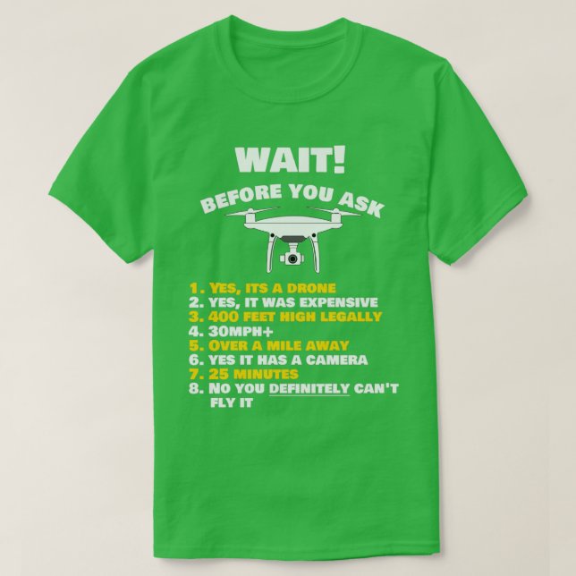 T-shirt Amusant drone et cadeau pilote avant de demander a (Design devant)