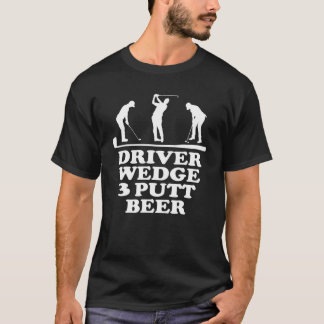 T-shirt Amusant Golf Club Driver Wedge Putt Beer Golf Outf