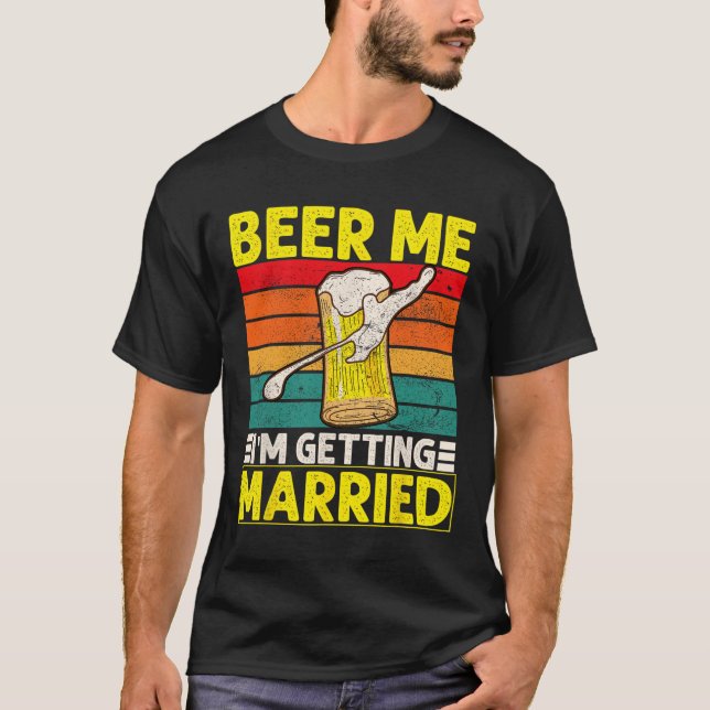 T-shirt Amusant Groom Bachelor Party Bière Me Je m'amuse (Devant)