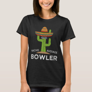 T-shirt Amusant Hilarious Bowler Joke Humour Funny Bowling