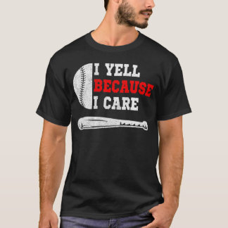 T-shirt Amusant humour de base-ball je hurle parce que ça
