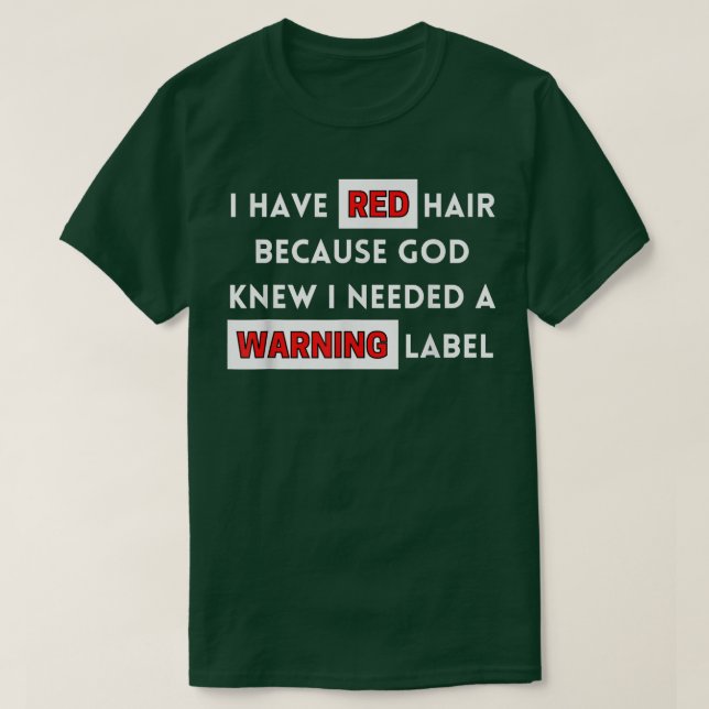 T-shirt Amusant J'Ai Les Cheveux Rouges Parce Que Dieu Sai (Design devant)