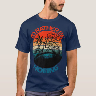 T-shirt Amusant jardinier fermier Hoeing Jardinage Cadeaux