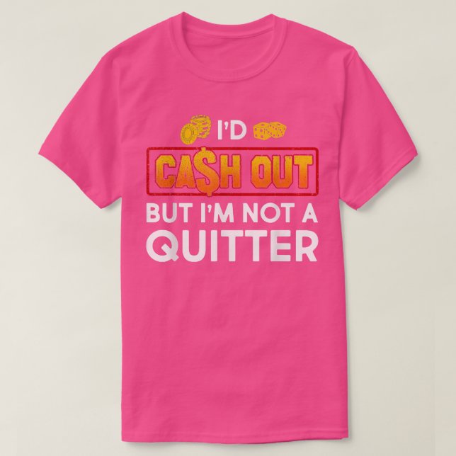 T-shirt Amusant, j'aurais de l'argent de la machine à sous (Design devant)